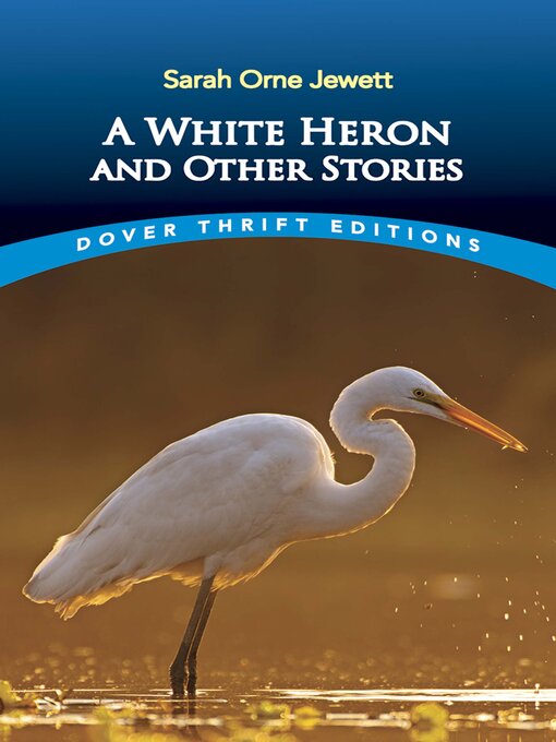 Title details for A White Heron and Other Stories by Sarah Orne Jewett - Wait list